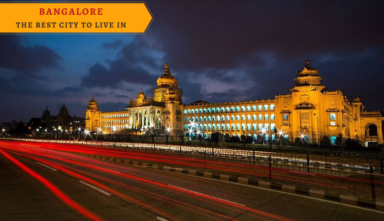 Bangalore the Best City to Live In