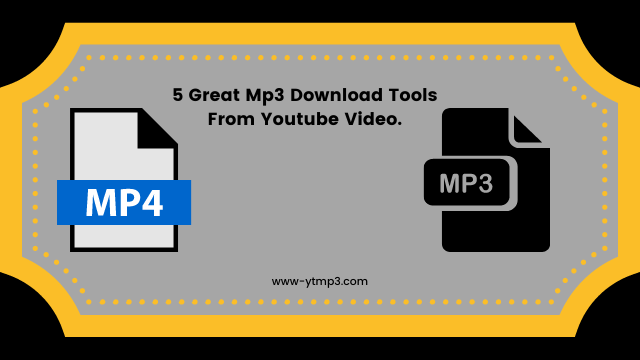 5 Great Mp3 Download Tools From Youtube Video.