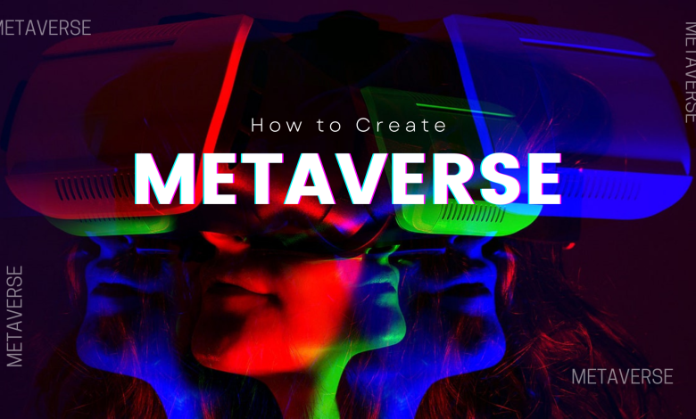 how-to-create-metaverse