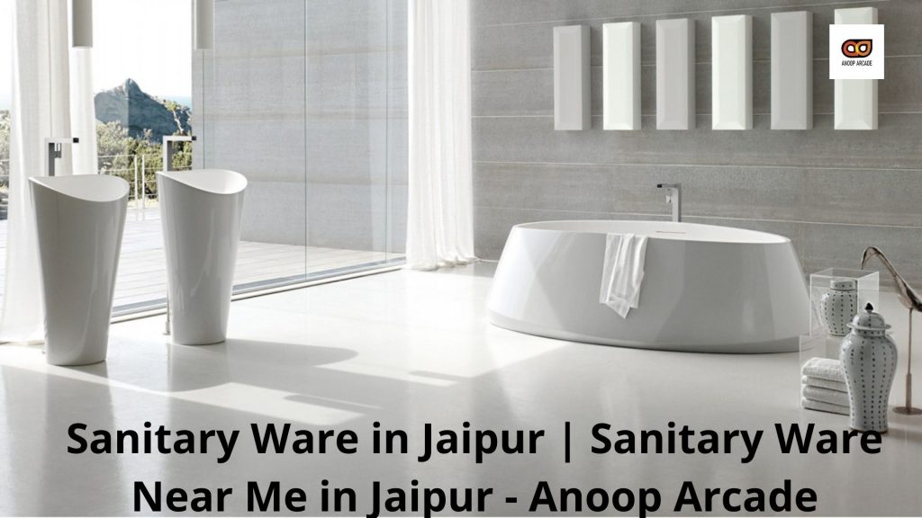 Sanitary Ware in Jaipur Sanitary Ware Near Me in Jaipur - Anoop Arcade