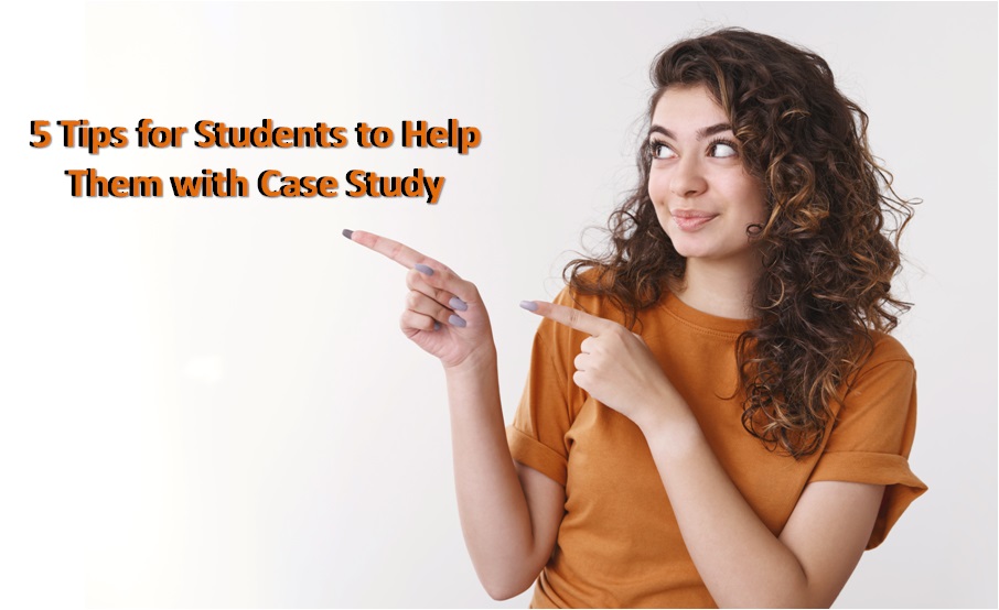 Tips for Students to Help Case Study