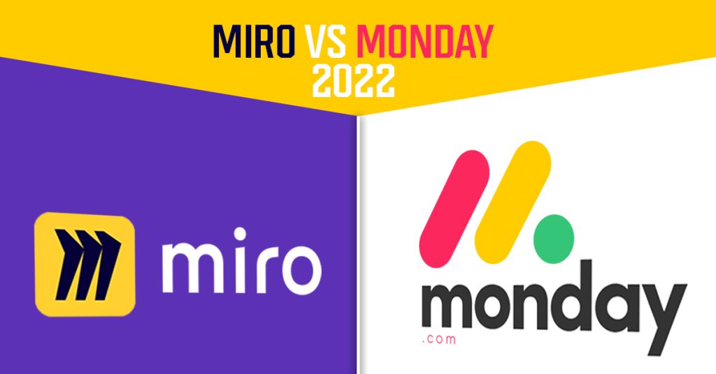 Miro Project Management vs Monday Project Management 2022