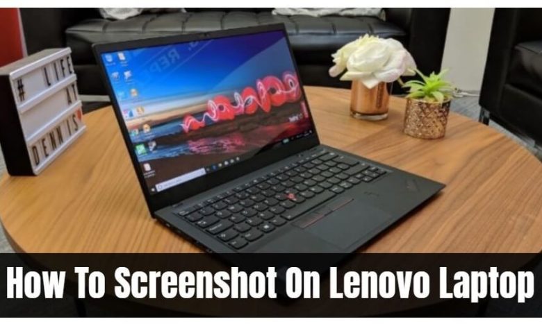 Screenshot on Lenovo Laptop