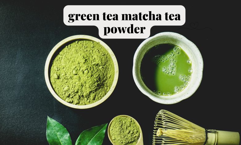 green tea matcha tea powder